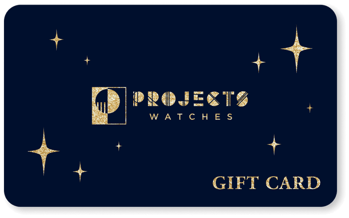 Projects Watches Gift Card - Projects Watches